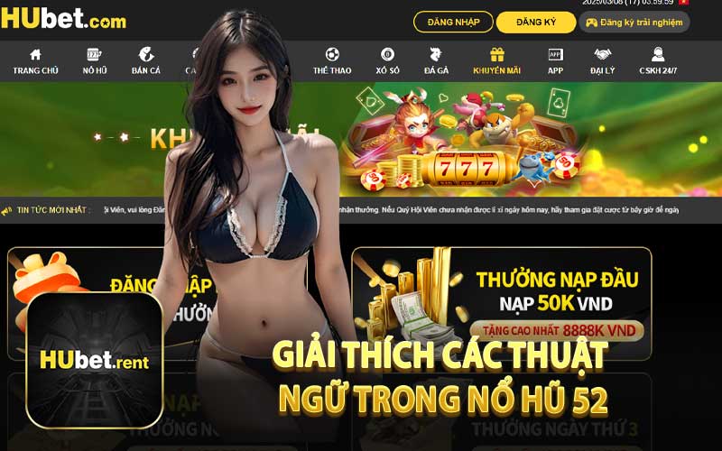 Giải Thích Các Thuật Ngữ Trong Nổ Hũ 52